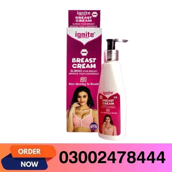 Ignite Breast Cream Stronger in Pakistan