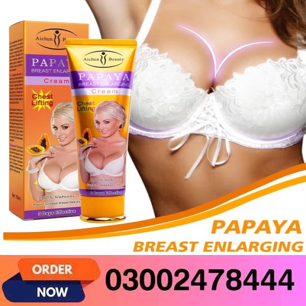 Papaya Breast Enlarging Cream In Pakistan